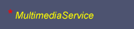 Multimedia-Service